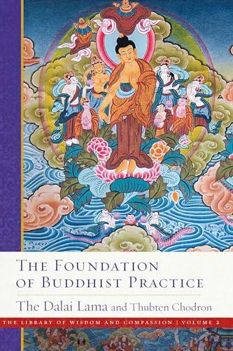 The Foundation of Buddhist Practice (2) (The Library of Wisdom and Compassion) Cover