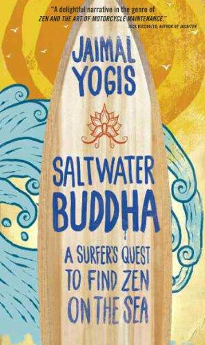 Saltwater Buddha: A Surfer's Quest to Find Zen on the Sea Cover