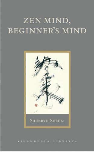 Zen Mind, Beginner's Mind: Informal Talks on Zen Meditation and Practice (Shambhala Library) Cover