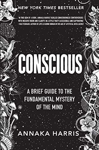 Conscious: A Brief Guide to the Fundamental Mystery of the Mind Cover