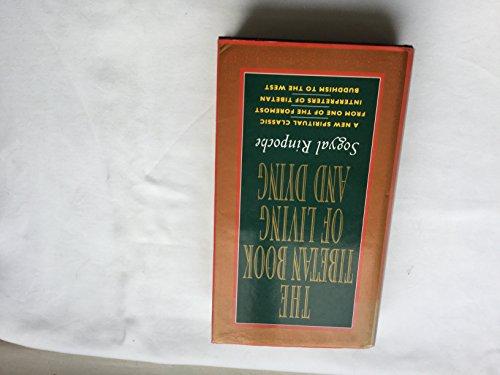 The Tibetan Book of Living and Dying: A New Spiritual Classic from One of the Foremost Interpreters of Tibetan Buddhism to the West Cover