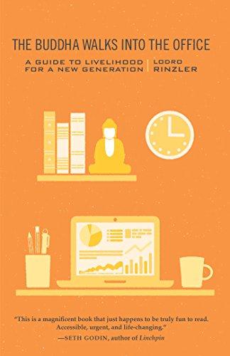 The Buddha Walks into the Office: A Guide to Livelihood for a New Generation Cover
