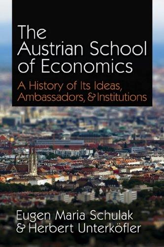 The Austrian School of Economics: A History of Its Ideas, Ambassadors, and Institutions (LvMI) Cover