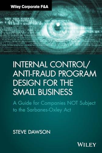 Internal Control/Anti-Fraud Program Design for the Small Business: A Guide for Companies NOT Subject to the Sarbanes-Oxley Act (Wiley Corporate F&A) Cover