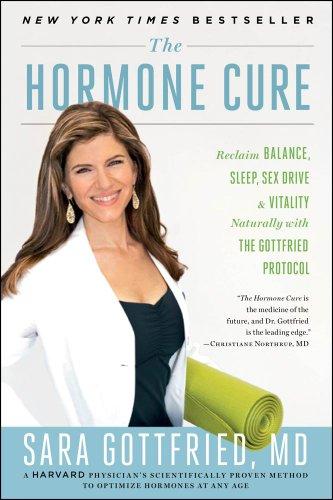 The Hormone Cure: Reclaim Balance, Sleep, Sex Drive and Vitality Naturally with the Gottfried Protocol Cover