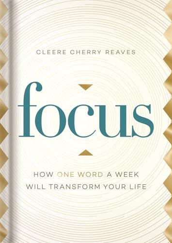 Focus: How One Word a Week Will Transform Your Life Cover