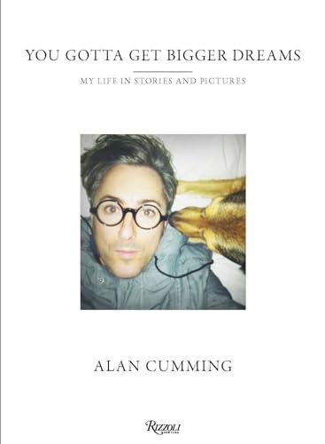 You Gotta Get Bigger Dreams: My Life in Stories and Pictures cover