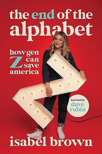 The End of the Alphabet: How Gen Z Can Save America Cover