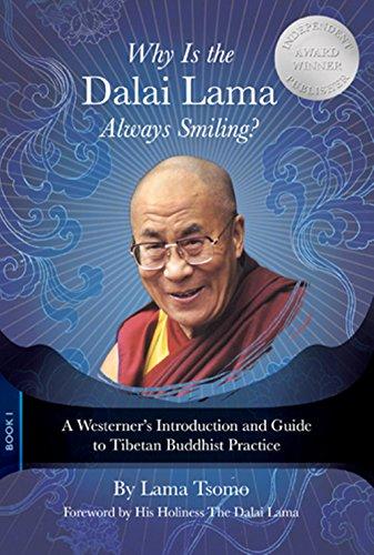 Why Is the Dalai Lama Always Smiling?: A Westerner's Introduction and Guide to Tibetan Buddhist Practice Cover