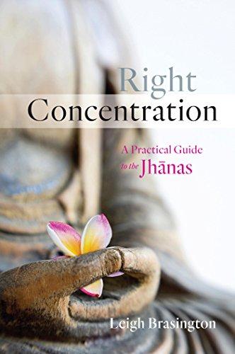Right Concentration: A Practical Guide to the Jhanas Cover
