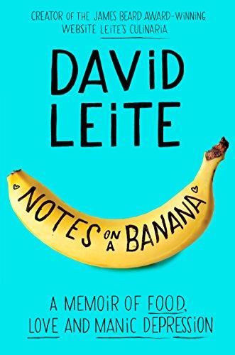 Notes on a Banana: A Memoir of Food, Love, and Manic Depression Cover