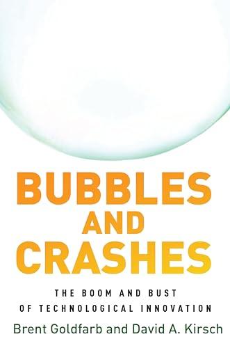 Bubbles and Crashes: The Boom and Bust of Technological Innovation Cover