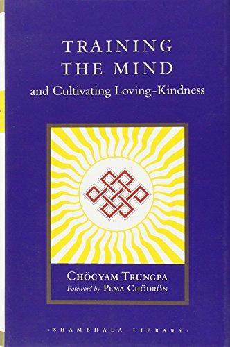 Training the Mind and Cultivating Loving-Kindness (Shambhala Library) Cover