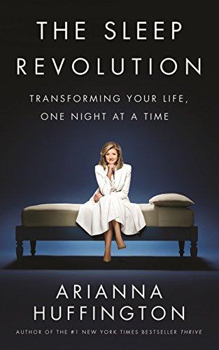 The Sleep Revolution: Transforming Your Life, One Night at a Time Cover