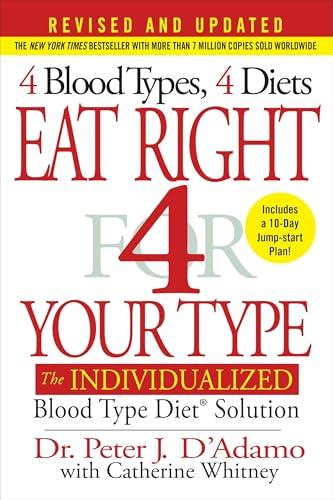 Eat Right 4 Your Type (Revised and Updated): The Individualized Blood Type Diet® Solution Cover