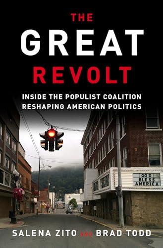 The Great Revolt: Inside the Populist Coalition Reshaping American Politics Cover