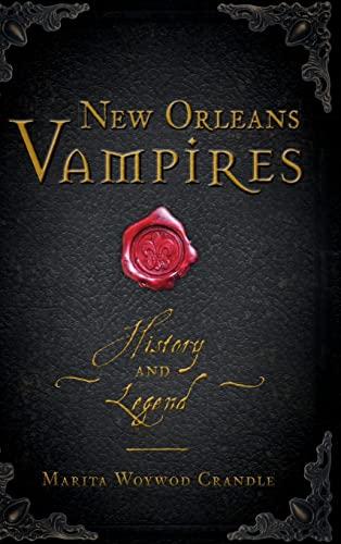 New Orleans Vampires: History and Legend cover