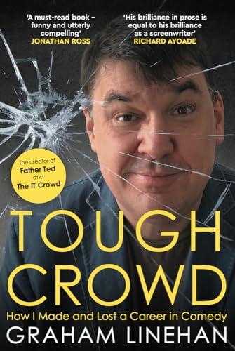 Tough Crowd: How I Made and Lost a Career in Comedy Cover