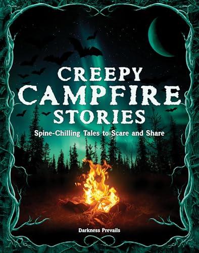 Creepy Campfire Stories: Spine-Chilling Tales to Scare and Share Cover