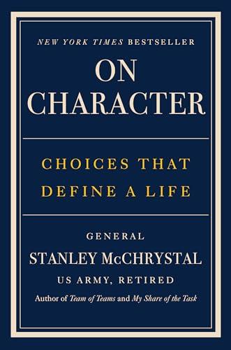 On Character: Choices That Define a Life Cover