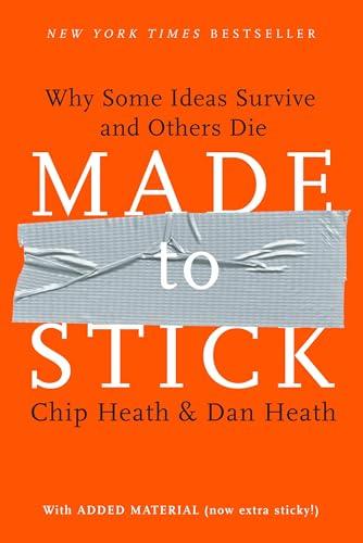 Made to Stick: Why Some Ideas Survive and Others Die Cover