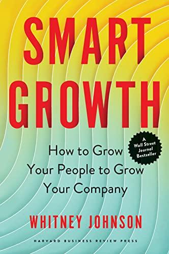 Smart Growth: How to Grow Your People to Grow Your Company Cover