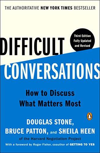 Difficult Conversations: How to Discuss What Matters Most Cover