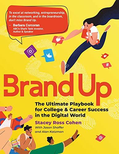 Brand Up: The Ultimate Playbook for College & Career Success in the Digital World Cover