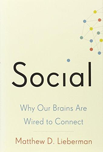Social: Why Our Brains Are Wired to Connect Cover