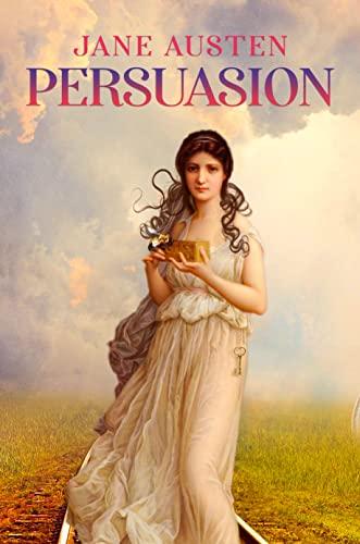 Persuasion: The Original 1817 Edition (A Classic Romance Novel Of Jane Austen) Cover