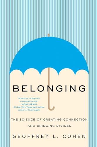 Belonging: The Science of Creating Connection and Bridging Divides Cover