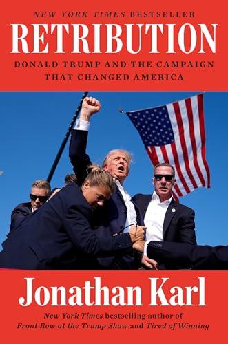 Retribution: Donald Trump and the Campaign That Changed America cover