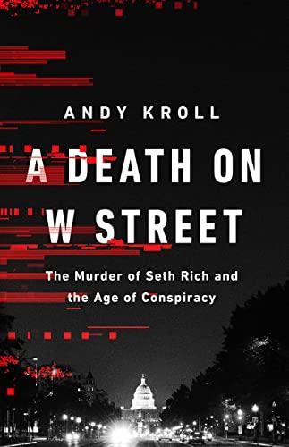 A Death on W Street: The Murder of Seth Rich and the Age of Conspiracy Cover