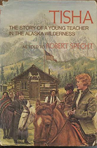Tisha: The Story of a Young Teacher in the Alaska Wilderness cover