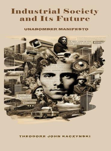 Industrial Society and Its Future: Unabomber Manifesto cover