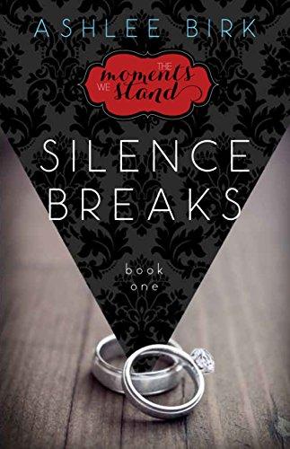 The Moments We Stand: Silence Breaks: Book 1 cover