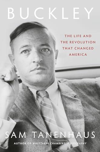 Buckley: The Life and the Revolution That Changed America Cover