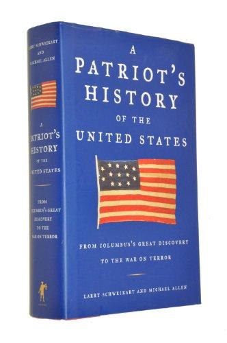 A Patriot's History® of the United States: From Columbus's Great Discovery to the War on Terror Cover