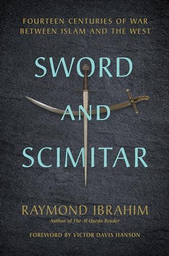 Sword and Scimitar: Fourteen Centuries of War between Islam and the West Cover