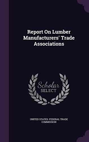 Report On Lumber Manufacturers' Trade Associations Cover