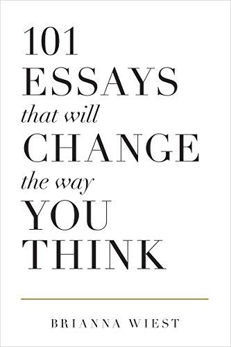 101 Essays That Will Change the Way You Think Cover