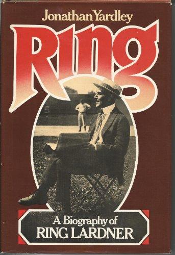 Ring: A biography of Ring Lardner Cover