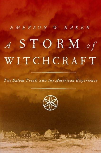 A Storm of Witchcraft: The Salem Trials and the American Experience (Pivotal Moments in American History) Cover