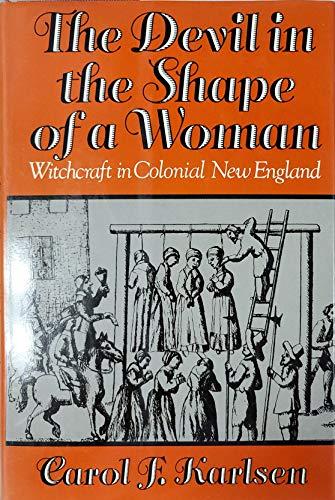 The Devil in the Shape of a Woman: Witchcraft in Colonial New England Cover