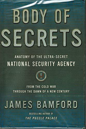 Body of Secrets: Anatomy of the Ultra-Secret National Security Agency Cover
