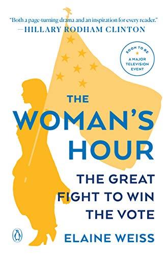The Woman's Hour: The Great Fight to Win the Vote Cover