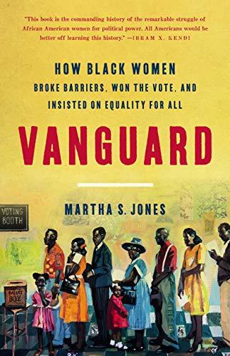 Vanguard: How Black Women Broke Barriers, Won the Vote, and Insisted on Equality for All Cover