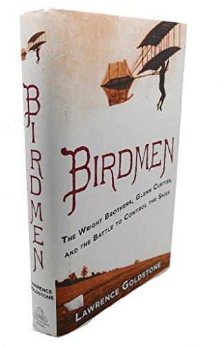 Birdmen: The Wright Brothers, Glenn Curtiss, and the Battle to Control the Skies Cover