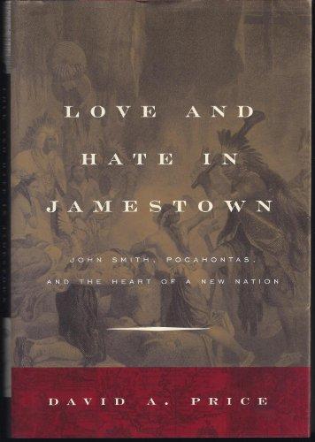 Love and Hate in Jamestown: John Smith, Pocahontas, and the Heart of a New Nation Cover