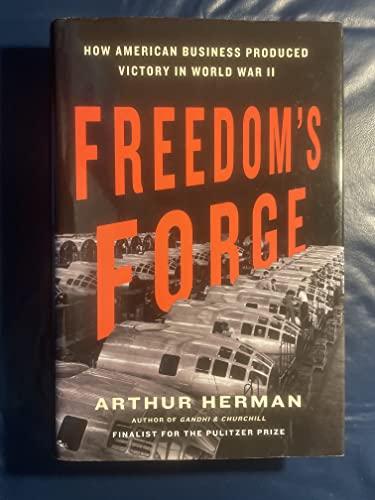 Freedom's Forge: How American Business Produced Victory in World War II Cover
